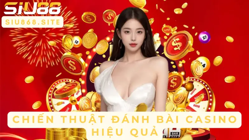 chien thuat danh bai casino hieu qua