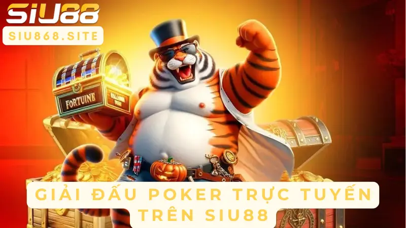 giai dau poker truc tuyen tren siu88