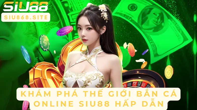 Khám Phá Thế Giới Tiến Lên Miền Bắc – Sự Thú Vị Của Game Bài Trực Tuyến Tại SIU88 1 kham pha the gioi ban ca online siu88 hap dan