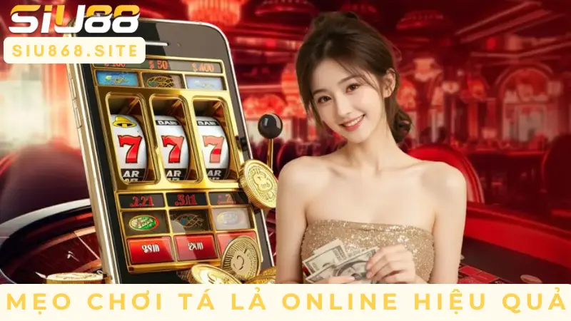 Trải Nghiệm Đỉnh Cao Với Tá Lả Online 3D Tại SIU88 – Chơi Ngay Để Thắng Lớn 3 meo choi ta la online hieu qua