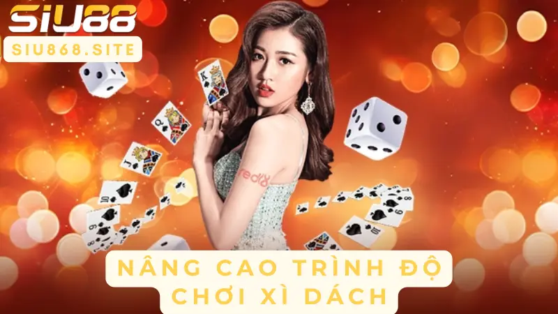 nang cao trinh do choi xi dach