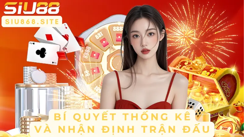 bi quyet thong ke va nhan dinh tran dau