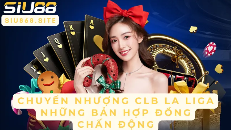 chuyen nhuong clb la liga nhung ban hop dong chan dong