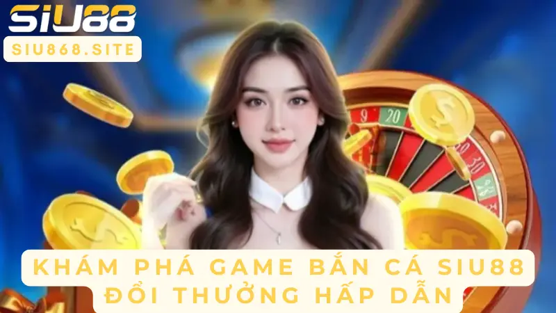 Khám Phá Thế Giới Bắn Cá Rùa Xanh Tại SIU88 – Trải Nghiệm Mới Mẻ Hấp Dẫn 1 kham pha game ban ca siu88 doi thuong hap dan