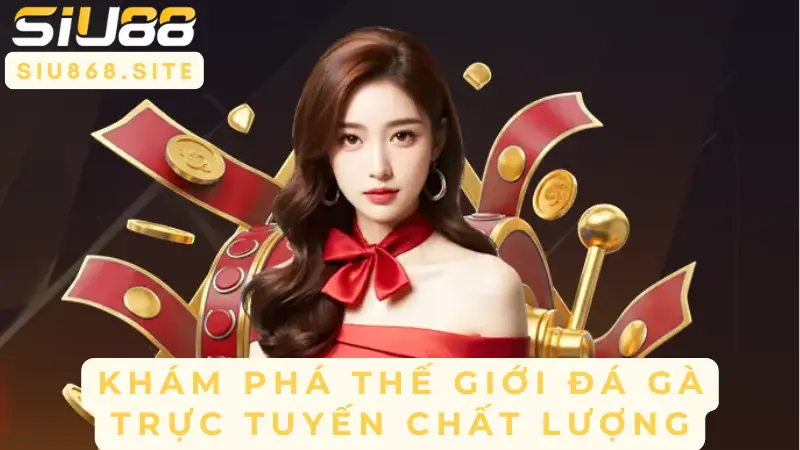 kham pha the gioi da ga truc tuyen chat luong