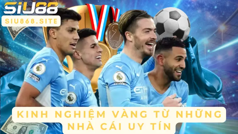 kinh nghiem vang tu nhung nha cai uy tin