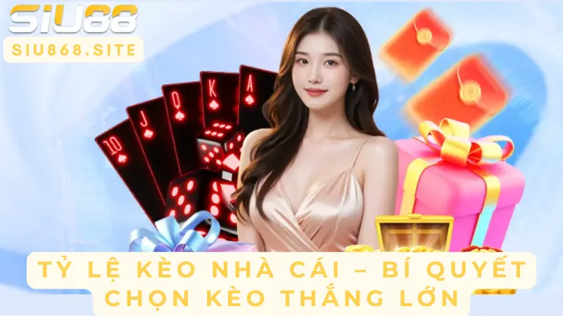ti le chon keo nha cai bi quyet thang lon